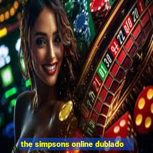 the simpsons online dublado